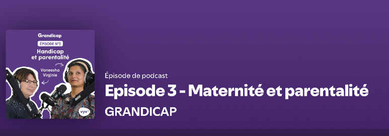Grandicap : maternité et handicap (épisode 3)