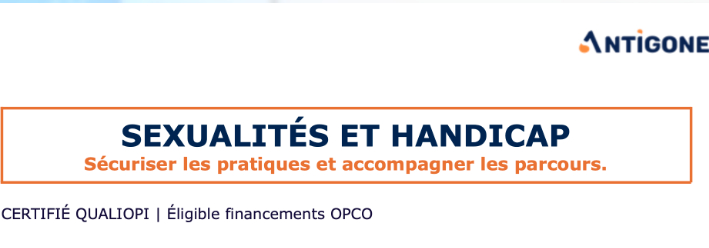 Sexualité et handicap : sécuriser les pratiques et accompagner les parcours