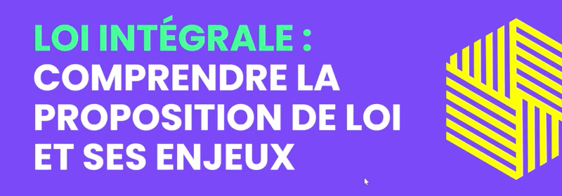 Loi intégrale : comprendre la proposition de loi et ses enjeux