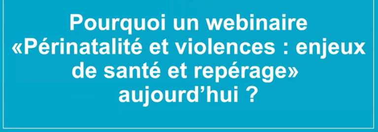 Webinaire - Périnatalité et violences : enjeux de santé et repérage
