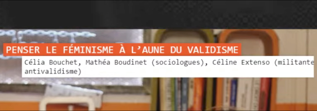 Handiféminisme : penser le féminisme à l'aune du validisme