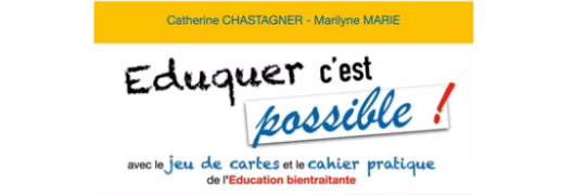 Education bientraitante : jeu éducatif "Eduquer c'est possible !"