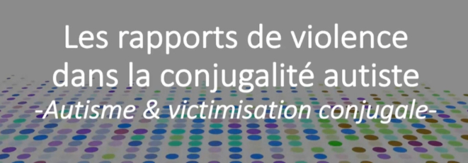 Conférence/Formation : les rapports de violence dans la conjugalité autiste